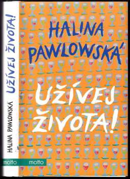Užívej života!