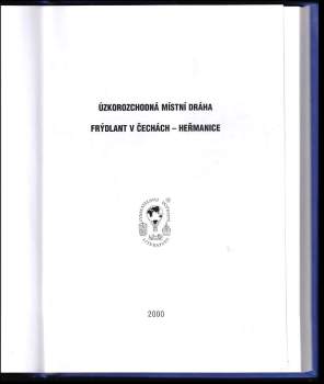 Luděk Čada: Úzkorozchodná místní dráha Frýdlant v Čechách - Heřmanice