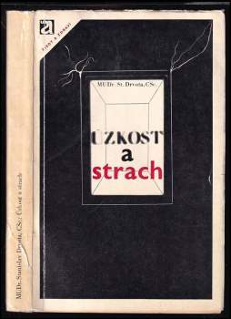 Stanislav Drvota: Úzkost a strach