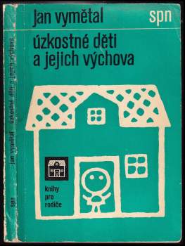 Úzkostné děti a jejich výchova