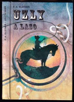 František Alexander Elstner: Uzly a laso