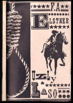 František Alexander Elstner: Uzly a laso