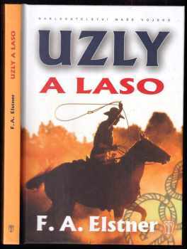 František Alexander Elstner: Uzly a laso