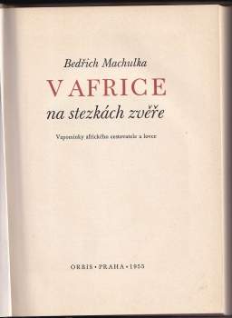 Bedřich Machulka: V Africe na stezkách zvěře