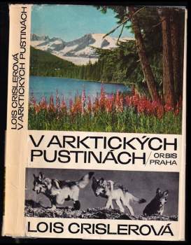 V arktických pustinách - Lois Crisler (1967, Orbis) - ID: 794043