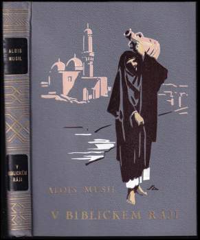 Alois Musil: V biblickém ráji