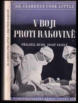 V boji proti rakovině - Clarence Cook Little (1940, Orbis) - ID: 565695