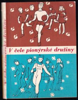 V čele pionýrské družiny