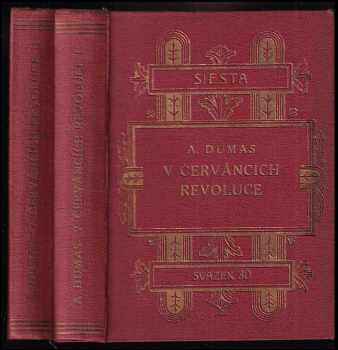 Alexandre Dumas: V červáncích revoluce Díl I. + II.  - KOMPLET