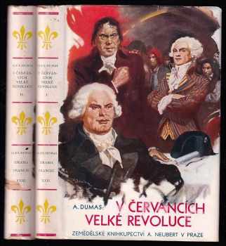 Alexandre Dumas: V červáncích Velké revoluce I. + II. - KOMPLET a OBÁLKA ZDENĚK BURIAN