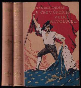 V červáncích Velké revoluce : (Ingénue) : román - Alexandre Dumas (1934, A. Neubert) - ID: 1865483
