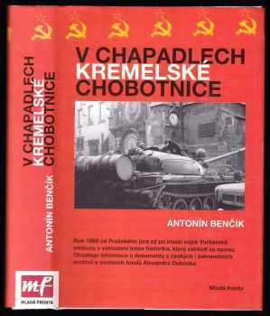 V chapadlech kremelské chobotnice - Antonín Benčík (2007, Mladá fronta) - ID: 416727
