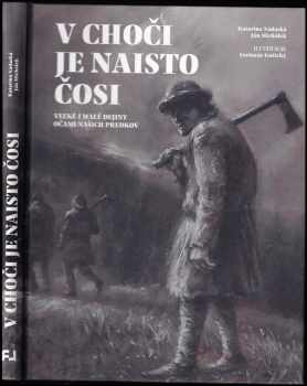 Jan Michálek: V Choči je naisto čosi
