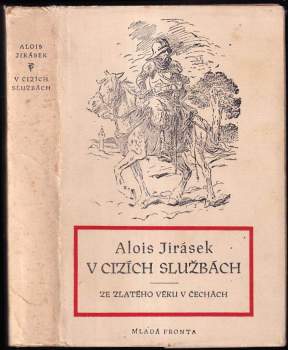 V cizích službách : kus české anabase ; Ze zlatého věku v Čechách