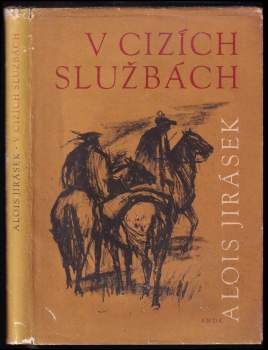 V cizích službách : kus české anabaze - Alois Jirásek (1959, Státní nakladatelství dětské knihy) - ID: 800321