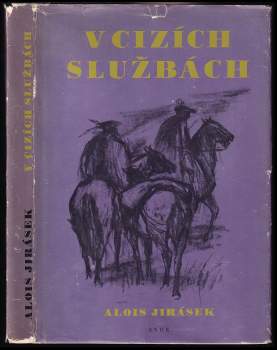 Alois Jirásek: V cizích službách