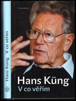 Hans Küng: V co věřím