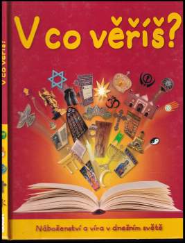 V co věříš?