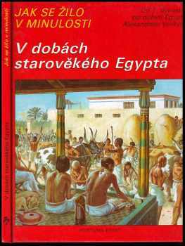 V dobách starověkého Egypta : zvířata těch dob - Pierre Miquel, Pierre Miguel (1992, Fortuna Print) - ID: 817429