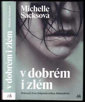 Michelle Sacks: V dobrém i zlém