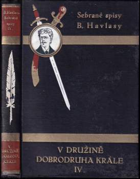 Bohumil Havlasa: V družině dobrodruha krále