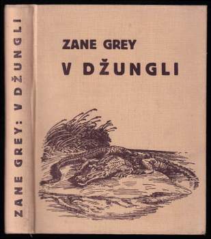 Zane Grey: V džungli