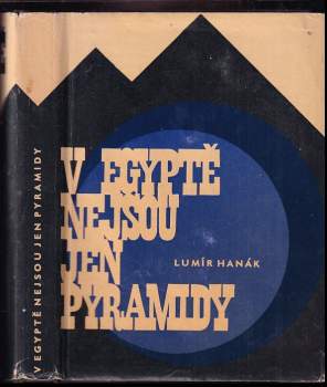 Lumír Hanák: V Egyptě nejsou jen pyramidy