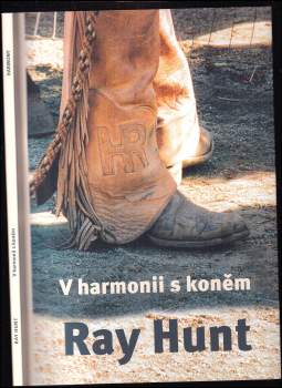 Raymond G Hunt: V harmonii s koněm