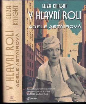 Eliza Knight: V hlavní roli Adele Astairová