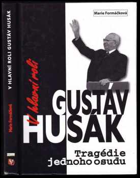 V hlavní roli Gustáv Husák