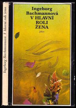 Ingeborg Bachmann: V hlavní roli žena