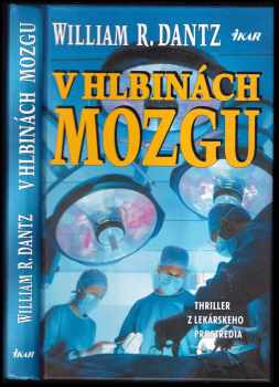 William R Dantz: V hlbinách mozgu