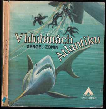Sergej Aleksandrovič Zonin: V hlubinách Atlantiku