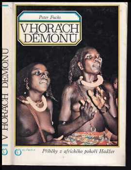Peter Fuchs: V horách démonů : příběhy z afrického pohoří Hadžeru