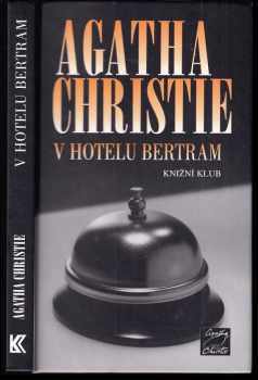 V hotelu Bertram - Agatha Christie (2008, Knižní klub) - ID: 1245135