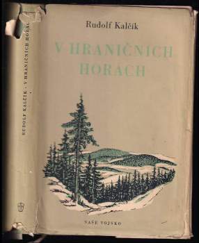V hraničních horách : povídky - Rudolf Kalčík (1956, Naše vojsko) - ID: 775080