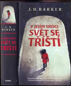 J. D Barker: V jejím srdci svět se tříští