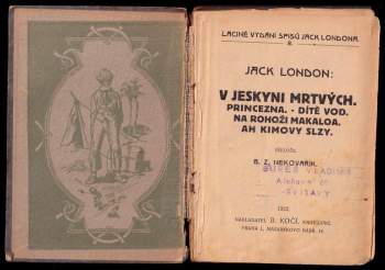 Jack London: V jeskyni mrtvých ; Princezna ; Dítě vod ; Na rohoži Makaloa ; Ah Kimovy slzy