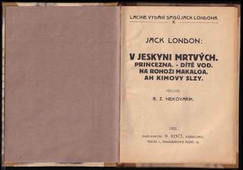 Jack London: V jeskyni mrtvých ; Princezna ; Dítě vod ; Na rohoži Makaloa ; Ah Kimovy slzy