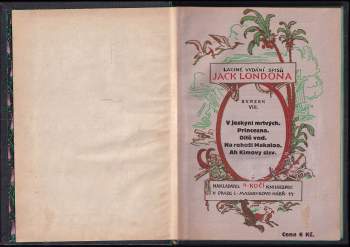 Jack London: V jeskyni mrtvých ; Princezna ; Dítě vod ; Na rohoži Makaloa ; Ah Kimovy slzy