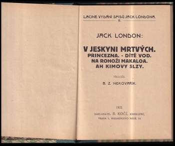 Jack London: V jeskyni mrtvých ; Princezna ; Dítě vod ; Na rohoži Makaloa ; Ah Kimovy slzy