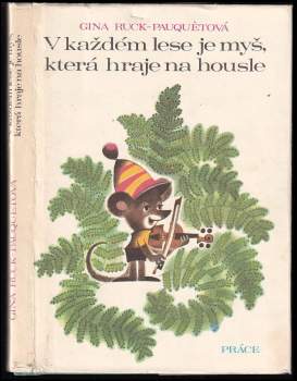 V každém lese je myš, která hraje na housle