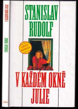 V každém okně Julie : dívčí román - Stanislav Rudolf (1995, Erika) - ID: 848815