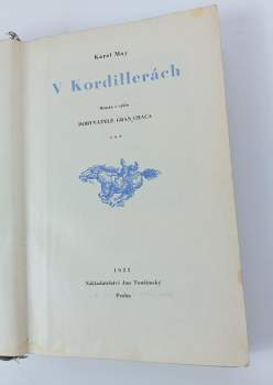 Karl May: V Kordillerách - román z cyklu Dobyvatelé Gran Chaca - 3. díl