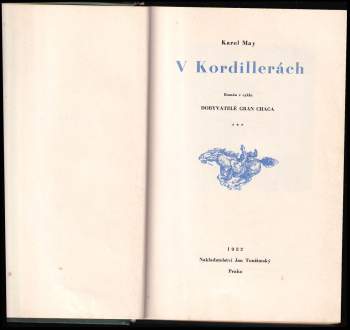 Karl May: V Kordillerách - román z cyklu Dobyvatelé Gran Chaca - 3. díl