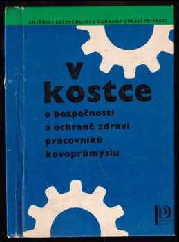 V kostce o bezpečnosti a ochraně zdraví pracovníků kovoprůmyslu