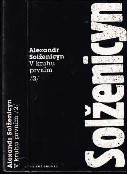 V kruhu prvním : 2 - Aleksandr Isajevič Solženicyn (1992, Mladá fronta) - ID: 1696107