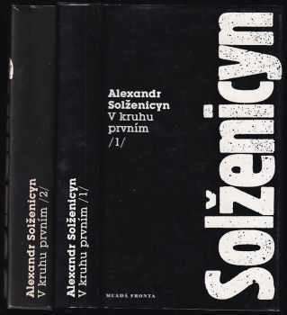 V kruhu prvním : Díl 1-2 - Aleksandr Isajevič Solženicyn, Aleksandr Isajevič Solženicyn, Aleksandr Isajevič Solženicyn (1992, Mladá fronta) - ID: 647545
