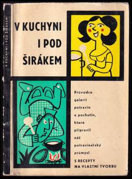 V kuchyni i pod širákem