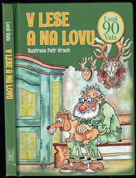 Leoš Vala: V lese a na lovu